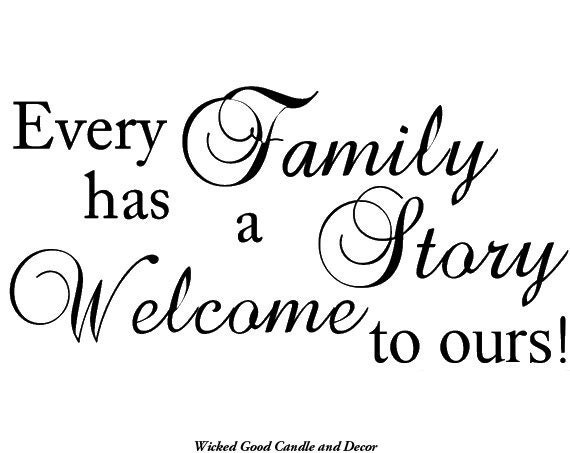 Download Vinyl Decal Every family has a story. Welcome to ours