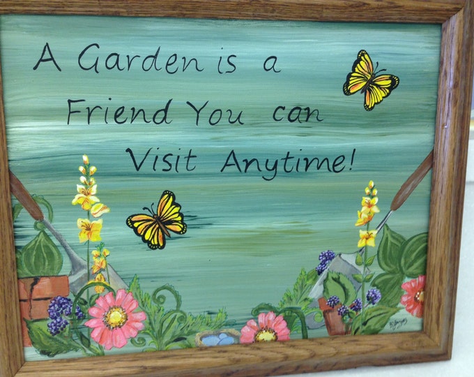 A Garden is a Friend You Can Visit Anytime - true for this Garden Painting.