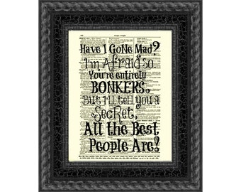 Have I Gone Mad? Alice in Wonderland Art Print on an 1897 Dictionary Page Wall Decor, Book Art, Dictionary Art Print, Mixed Media Art