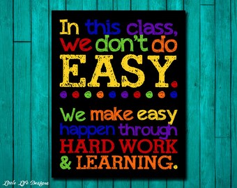 Classroom Decor - Classroom Sign - Teacher Sign - Teacher Gift - Teacher Rules - School Rules - Classroom Rules - We don't do easy. Learning
