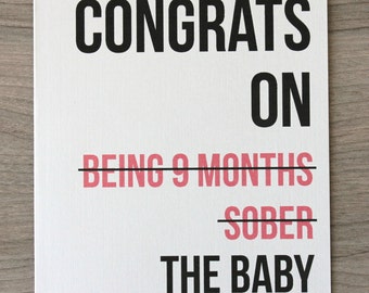 Congratulations On Being 9 Months Sober Baby Card
