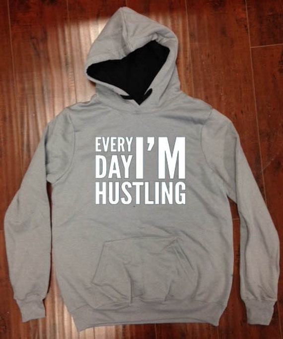 Everyday I'm Hustling Workout Pullover Hoodie by sunsetsigndesigns