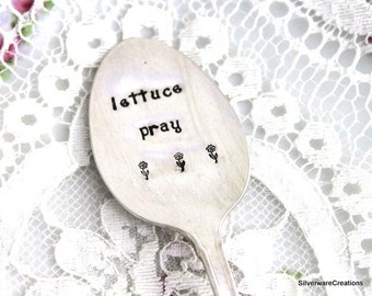 Vintage Silverware Garden Herb Marker Silverware Shabby Chic Garden Chic LETTUCE PRAY Garden Spoon Made To Order
