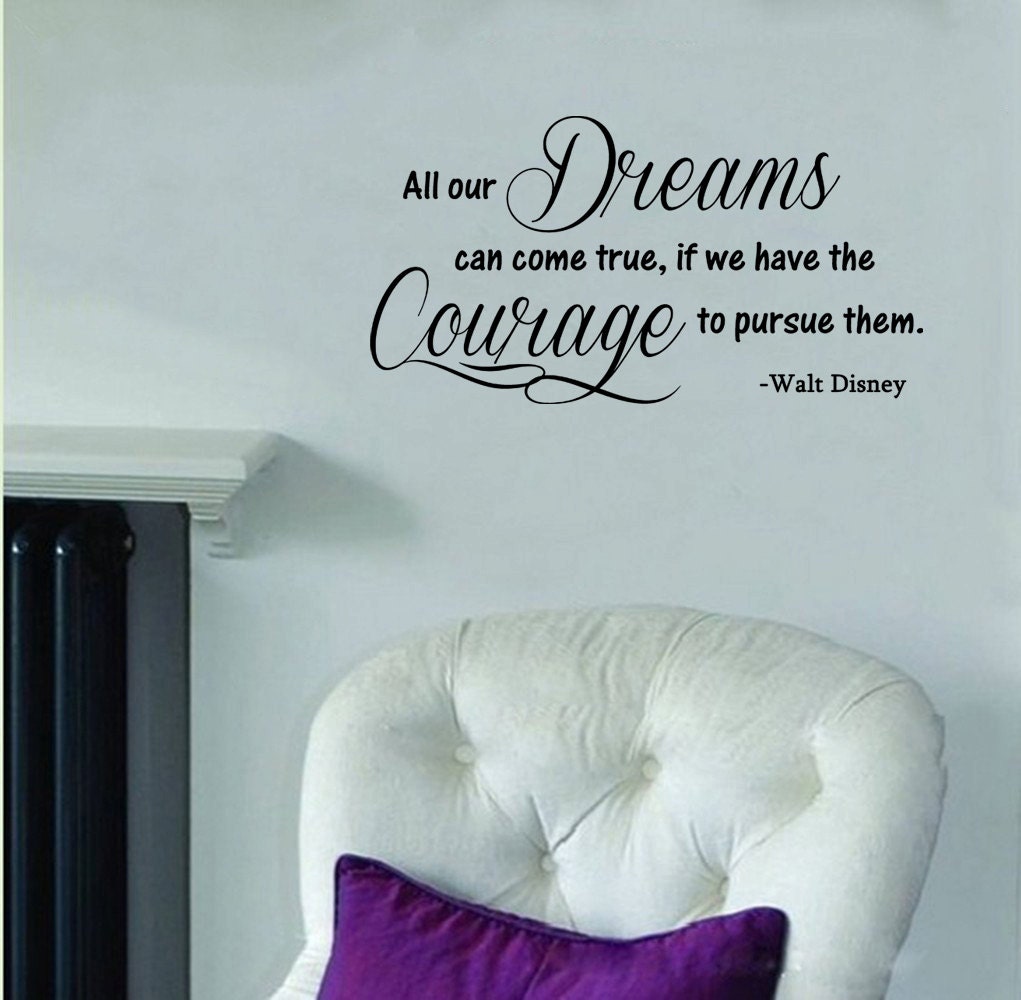 All Our Dreams Can Come True Walt Disney Wall Decal