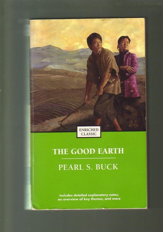 a book analysis of the good earth by pearl s buck The good earth and the china research paper this unit presents a thorough study of pearl buck’s the good earth analysis of plot structure. a book analysis of the good earth by pearl s buck The good earth and the china research paper this unit presents a thorough study of pearl buck’s the good earth analysis of plot structure.