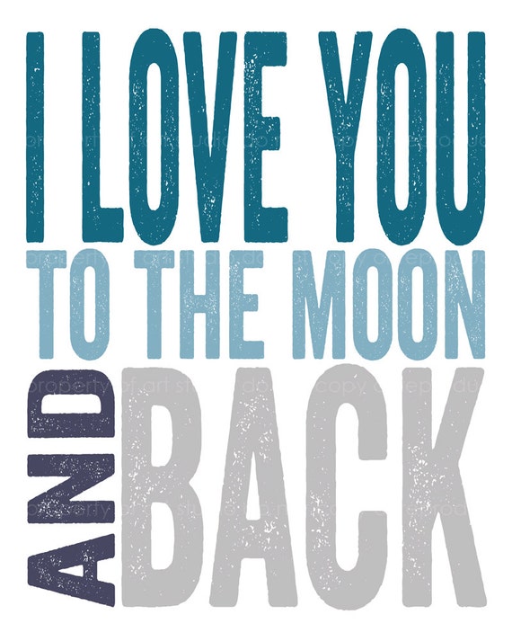 I Love You to the Moon and Back Quote 8x10 or 8x8 by artstudio54