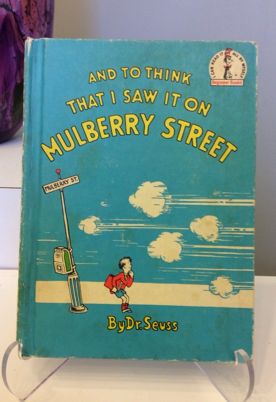 And to Think I Saw it on Mulberry Street by Dr. Seuss