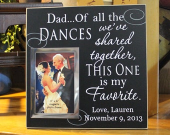 Dad of all the dances we've shared, wedding picture frame, Wedding photo frame, wedding gift for dad, wedding frame, father of bride gift