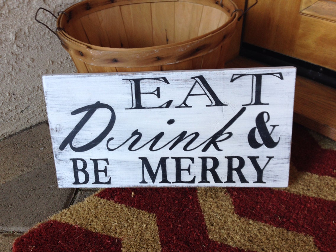 Eat drink and be merry vintage wood sign by ThreeDimpledDarlings