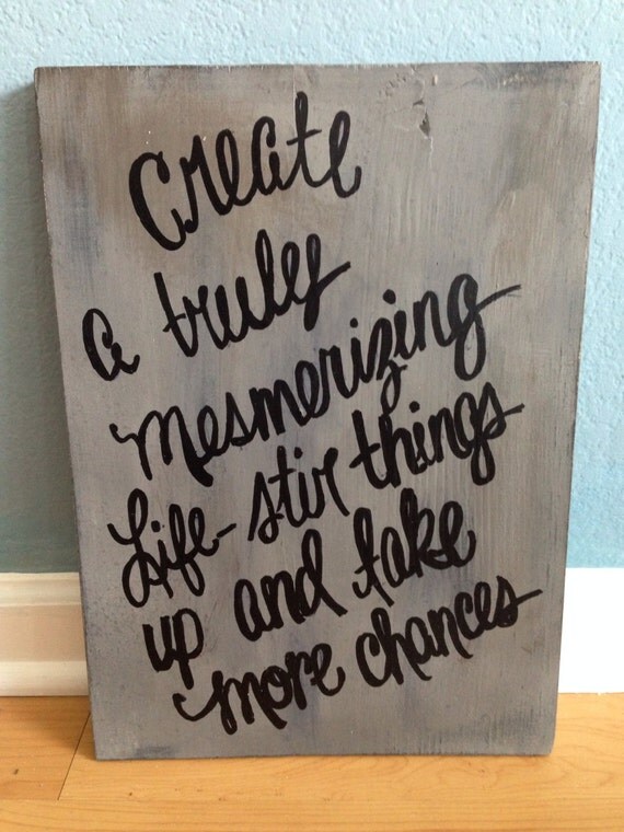 Create a truly mesmerizing life stir things up by simplybrynnly