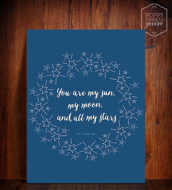 Items similar to Printable E.E. Cummings Quote- You are my sun, my moon ...