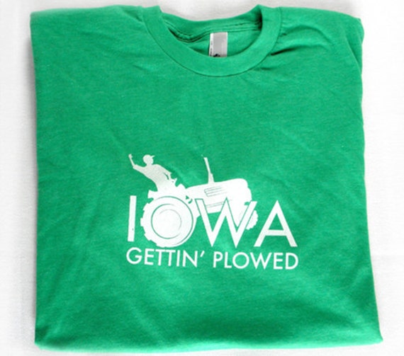 Items Similar To Iowa Gettin Plowed American Apparel Shirt On Etsy