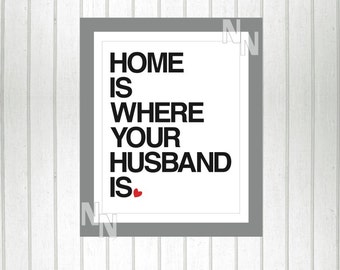 home is where your husband is marri ed quote wedding gift homesick 