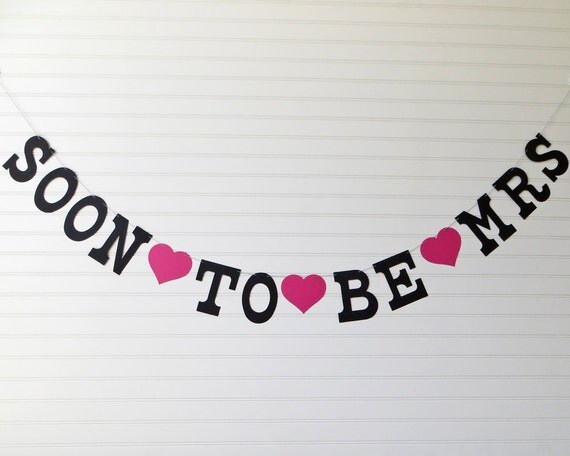 Soon To Be Mrs Banner - 5 inch Letters with Hearts - Bridal Shower Banner Bridal Shower Decor Bachelorette Party Banner Wedding Shower Decor Il_570xn