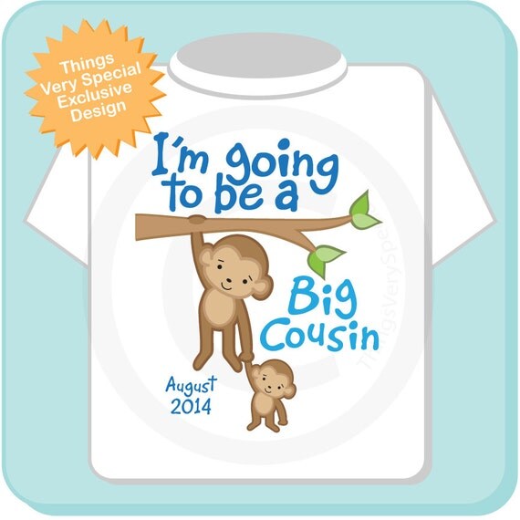 i am going to be a cousin t shirt