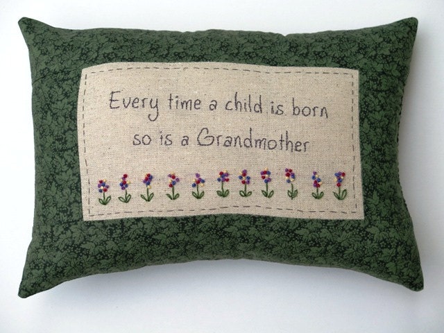 Every time a child is born so is a Grandmother Embroidered