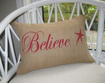 BELIEVE BURLAP Pillow cover - Holiday Christmas NOEL Decor- Shabby Chic Rustic Holiday Home Decorations -Vintage inspired Red Star