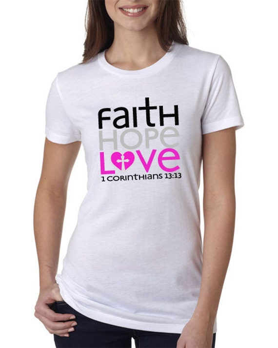 Women's Faith Hope Love 1 Corinthians 13:13 3 Color