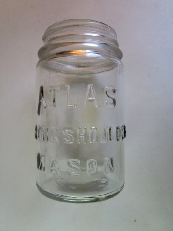 Vintage Atlas Strong Shoulder Mason Fruit Jar