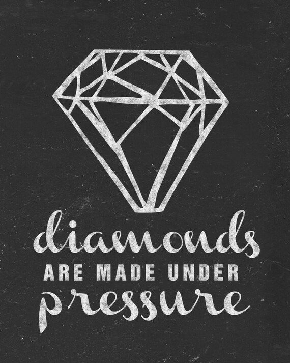 diamonds-are-made-under-pressure-8x10-print