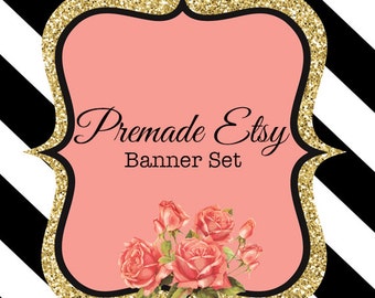 Premade Etsy Banner Set , Gold, Glitter, Black and White, Striped, Flower, Modern