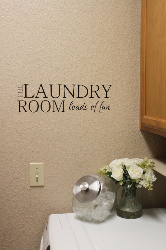 The Laundry Roomloads Of Fun Vinyl Wall Decal 4929