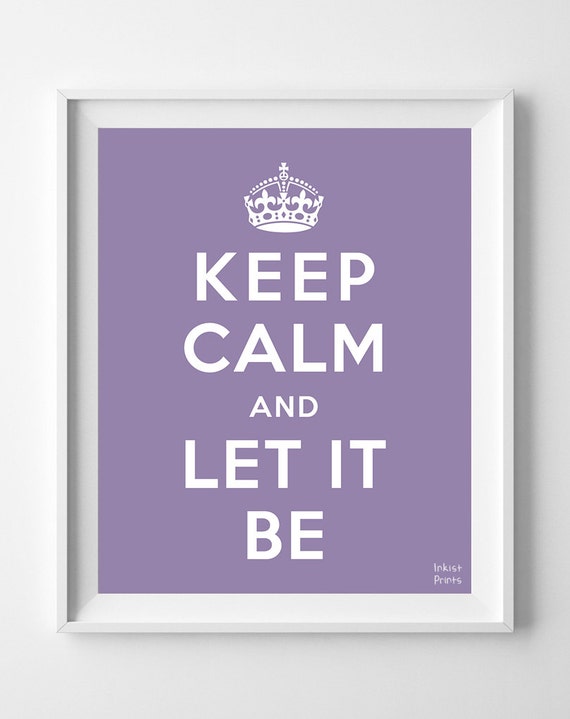 Let It Be Keep Calm Print Typography Print Wall by InkistPrints