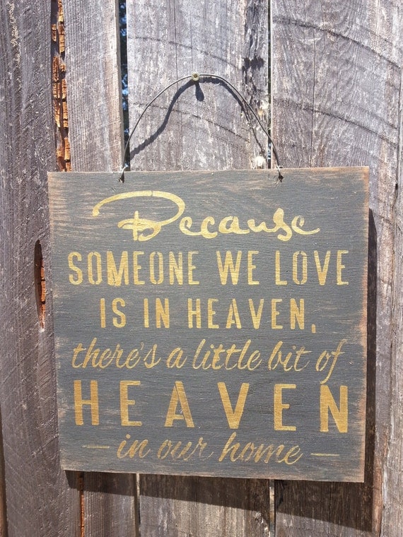 memorial sign, memorial gift, condolence gift, Because Someone We Love Heaven Sign, In Memory of, Bereavement Sign, 138