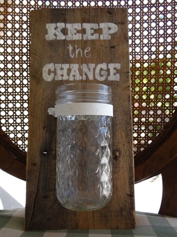 Wooden "Keep the Change" sign with a quilted canning jar