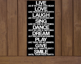 Live, Love, Laugh, Sing, Dance, Play, Give, Smile Board