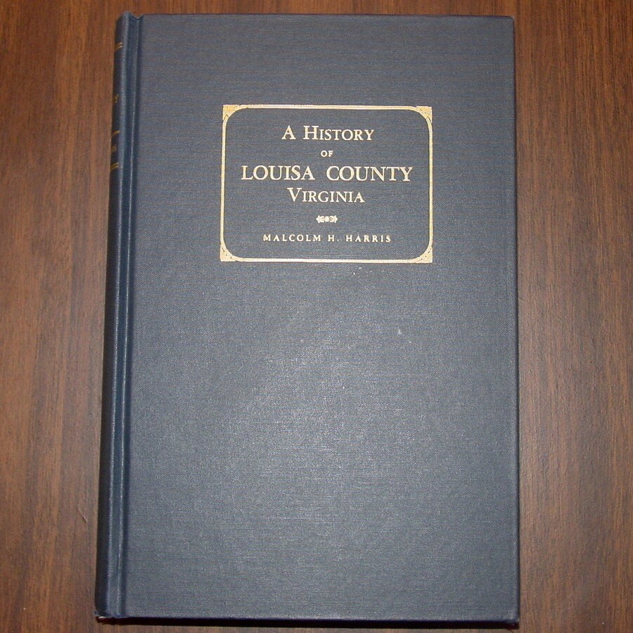A History of Louisa County Virginia by Malcolm Harris Dietz