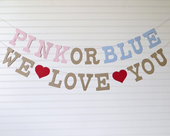 Pink Or Blue We Love You Banner - 5 Inch Letters with Hearts - Baby Shower Banner Gender Reveal Banner Gender Reveal Party Baby Shower Decor Il_570xn