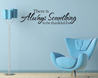 There Is Always Something Home Wall Vinyl Decal Art Sticker Quote (V163)
