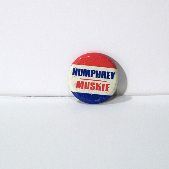 Hubert Humphrey Pinback Vintage Humphrey Muskie Pin 60s
