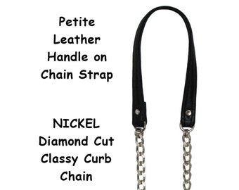 NICKEL Chain Strap with Leather Petite Handle - Classy Curb Diamond Cut - Choice of Length, Leather Color & Hooks