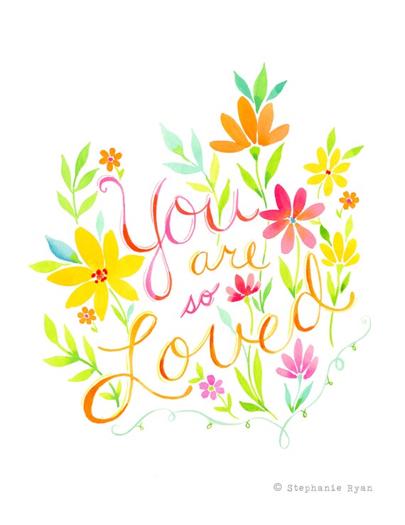 You are Loved Art Print