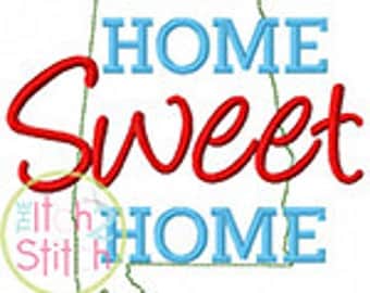 Home Sweet Home Alabama Embroidery Design For Machine Embroidery INSTANT DOWNLOAD now available