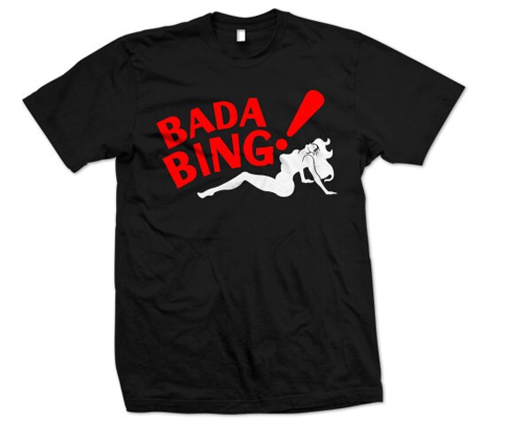 bada bing tshirts