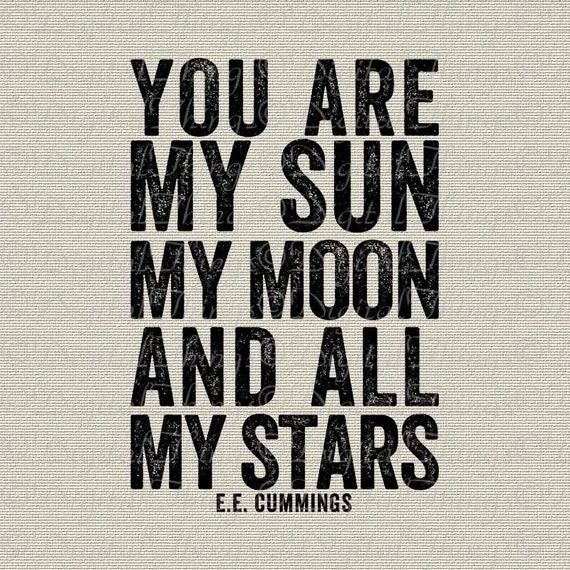 My Sun My Moon My Stars EE Cummings Valentines Day Typography ...