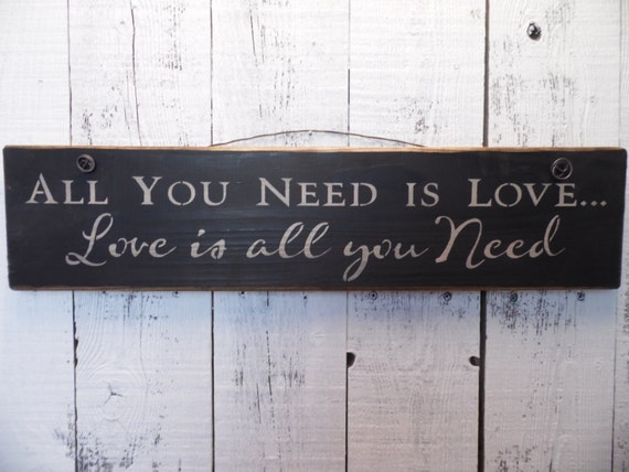 All you need is love wooden quote sign