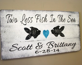 Beach Wedding Sign Pallet Sign Two Less Fish In The Sea Beach Theme Wedding Personalized Wedding Sign Bridal Shower Gift Destination Wedding