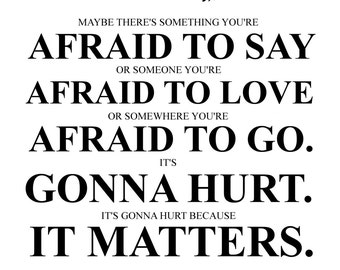 John Green Quote Poster - Maybe there's something you're afraid to say