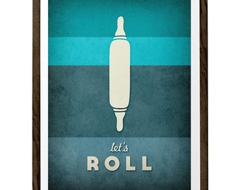 Kitchen print. Typographic print. Kitchen art. kitchen poster. Typography poster. Giclee. teal turquoise aqua - Let's roll