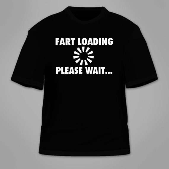 fart loading please wait t shirt