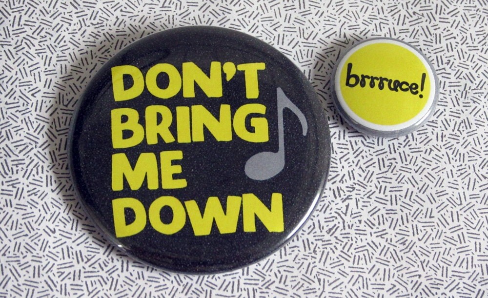 Don t bring me down bruce set of 2 buttons or by nicebutton