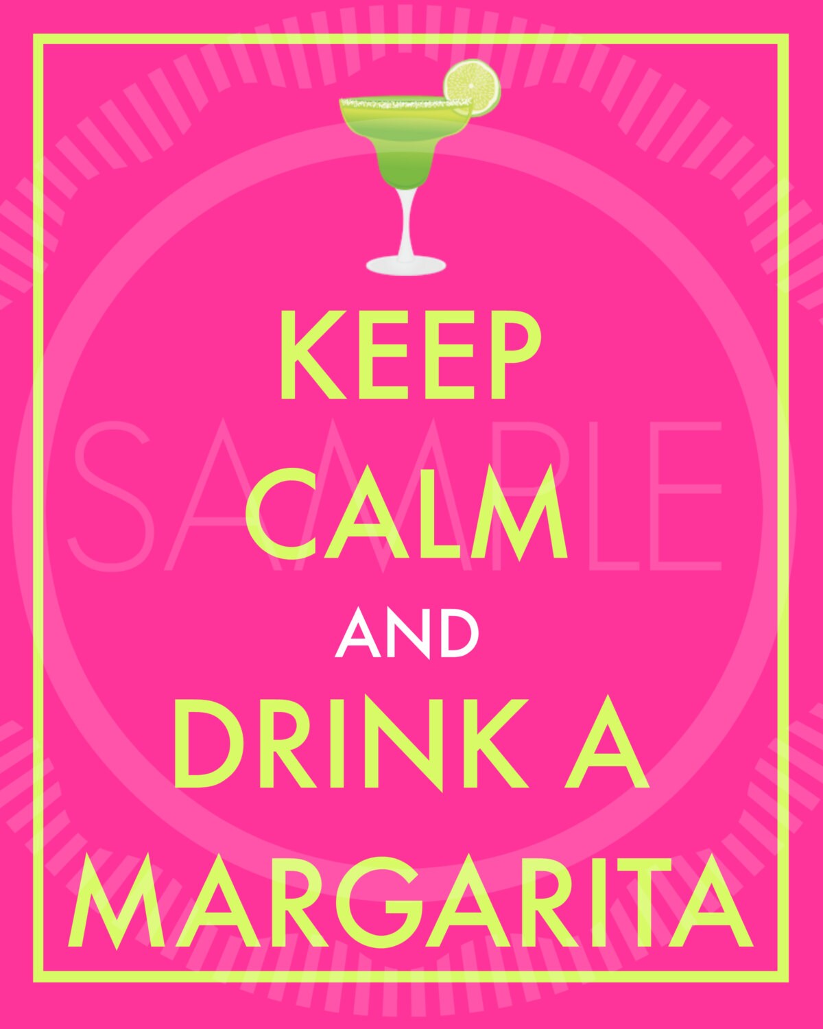 Keep Calm and Drink A Margarita Printable 8x10 Sign INSTANT