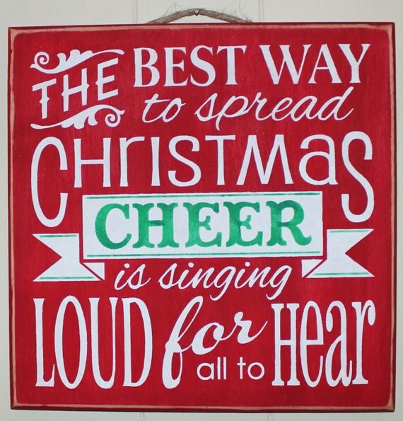 Wooden Christmas Sign-- The ELF MOVIE - The Best Way to Spread Christmas Cheer is Singing Loud for all to Hear -- Christmas signs - Red