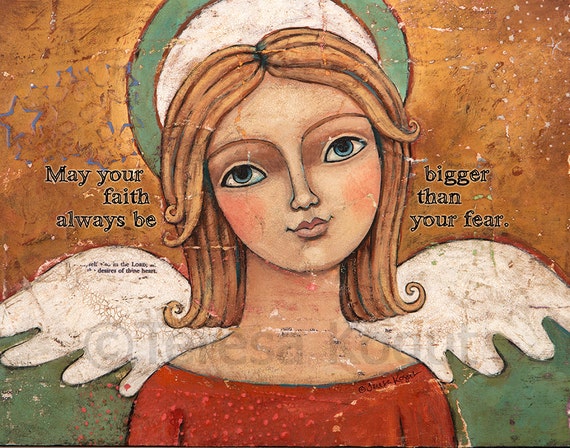 Faith Bigger Than Fear 11x14 print by Teresa Kogut