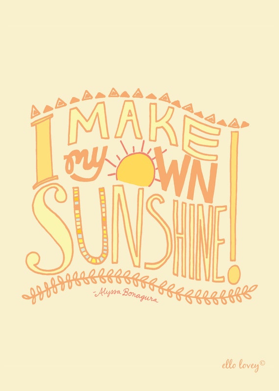 Items similar to I Make My Own Sunshine - 5x7 Art Print on Etsy