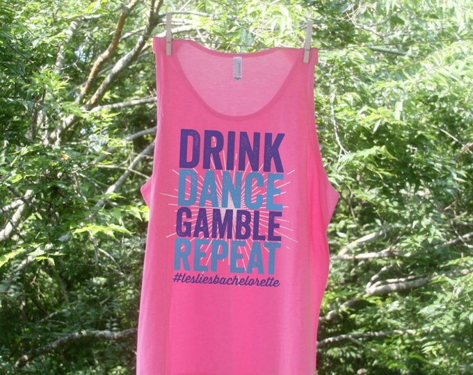 Drink Dance Gamble Repeat - Personalized Bachelorette Tanks - Sets